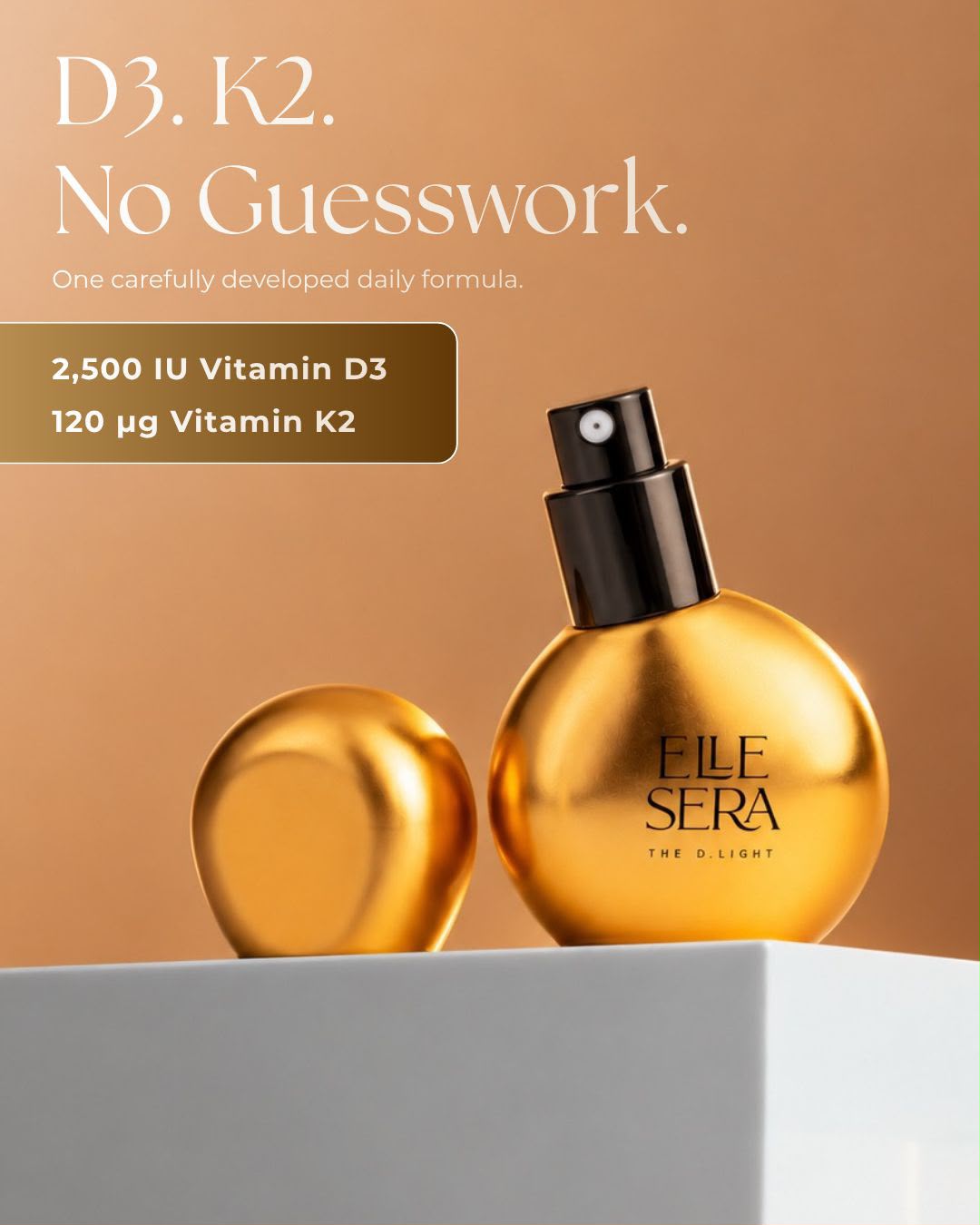 The D.Light – D3. K2. No guesswork.